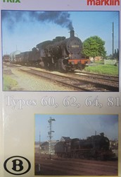 B Stoomlocomotieven van de Types 60, 62, 64, 81 - Max Delie