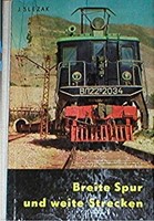 Breite Spur und Weite Strecken  - Josef Otto Slezak