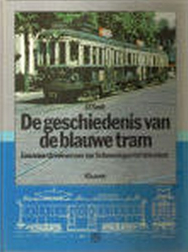 De Geschiedenis van de Blauwe Tram  - Smit J. - ISBN 9020110713