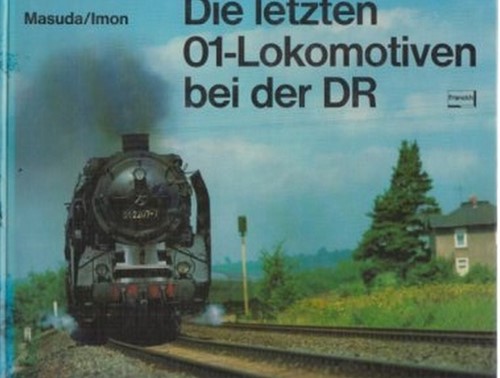 Die Letzten 01-Lokomotiven bei der DR - Izumi Masuda, Yoshihiro Imon - ISBN 344004968X