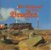 Mit volldampf auf den Brocken - Volker Schadach und Friedrich Metge - ISBN 3928728032