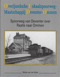Overijsselsche Lokaalspoorweg-Maatschappij Deventer-Ommen - Wiebe van der Velde - ISBN 9789071513336
