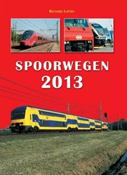 Spoorwegen 2013 - Richard Latten - ISBN 9789060133835